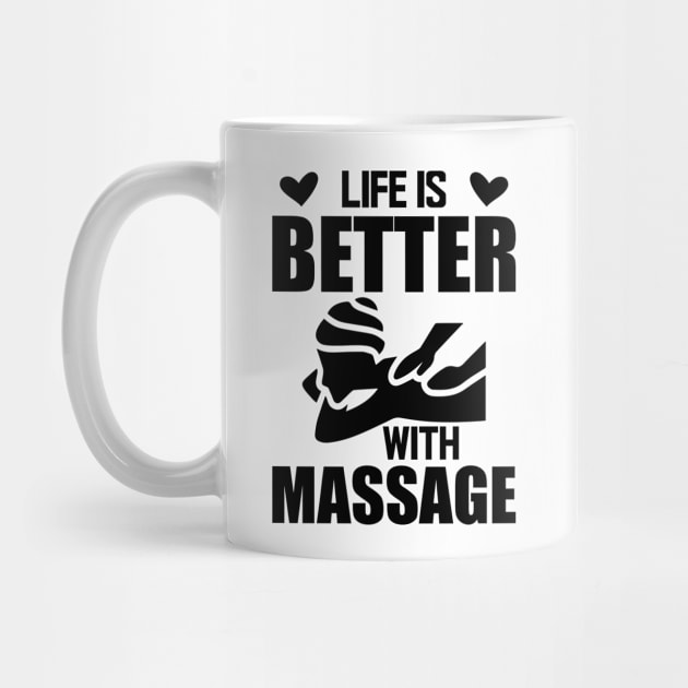 Massage Therapist - Life is better with massage by KC Happy Shop